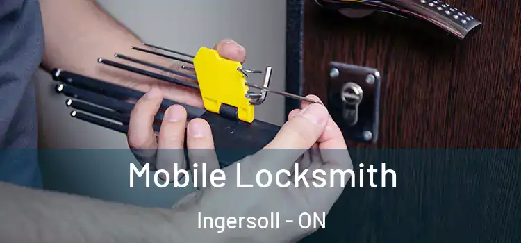 Mobile Locksmith Ingersoll - ON