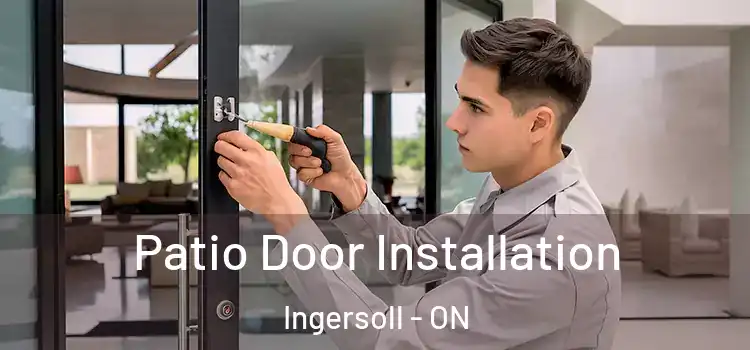  Patio Door Installation Ingersoll - ON